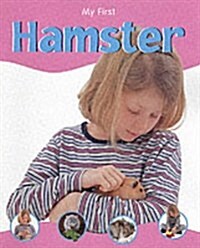 MY FIRST PET HAMSTER (Hardcover)