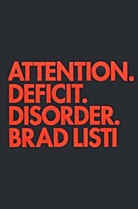 Attention. Deficit. Disorder. (Hardcover, Limited edition)
