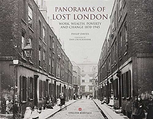 Panoramas of Lost London (slip-case edition) : Work, Wealth, Poverty and Change 1870-1946 (Other Book Format, New ed)