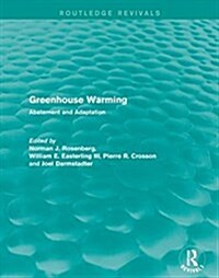 Greenhouse Warming : Abatement and Adaptation (Paperback)