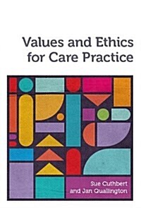 Values and Ethics for Care Practice (Paperback)