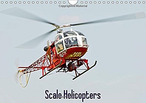 Scale Helicopters / UK-Version 2018 : Scale Helicopters Shot in Flight (Calendar, 5 ed)