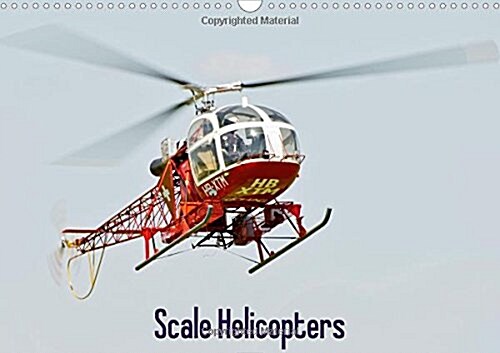 Scale Helicopters / UK-Version 2018 : Scale Helicopters Shot in Flight (Calendar, 5 ed)