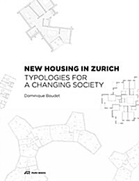 New Housing in Zurich: Typologies for a Changing Society (Paperback)
