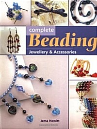 Complete Beading : Jewellery and Accessories (Hardcover)