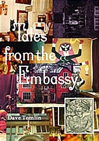 Tales from the Embassy : Communiques from the Guild of Transcultural Studies, 1976-1991 (Paperback)