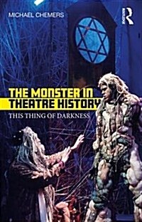 The Monster in Theatre History : This Thing of Darkness (Paperback)