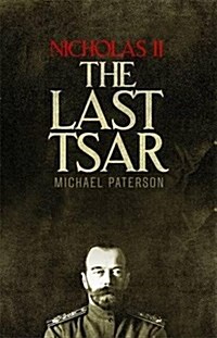 Nicholas II, the Last Tsar (Paperback)