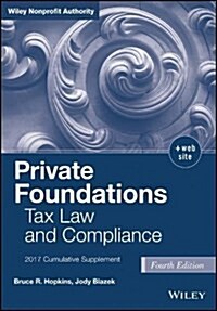 Private Foundations: Tax Law and Compliance, 2017 Cumulative Supplement (Paperback, 4)