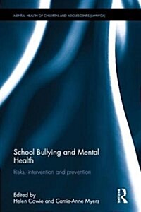 School Bullying and Mental Health : Risks, Intervention and Prevention (Hardcover)