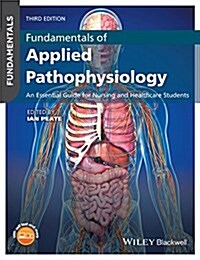 [중고] Fundamentals of Applied Pathophysiology: An Essential Guide for Nursing and Healthcare Students (Paperback, 3)