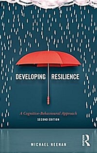 Developing Resilience : A Cognitive-Behavioural Approach (Paperback, 2 ed)