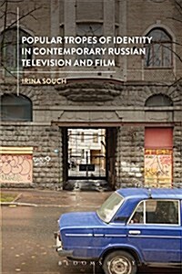 Popular Tropes of Identity in Contemporary Russian Television and Film (Hardcover)