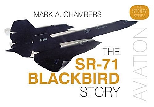 The SR-71 Blackbird Story (Hardcover)