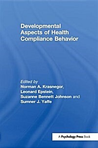 Developmental Aspects of Health Compliance Behavior (Paperback)