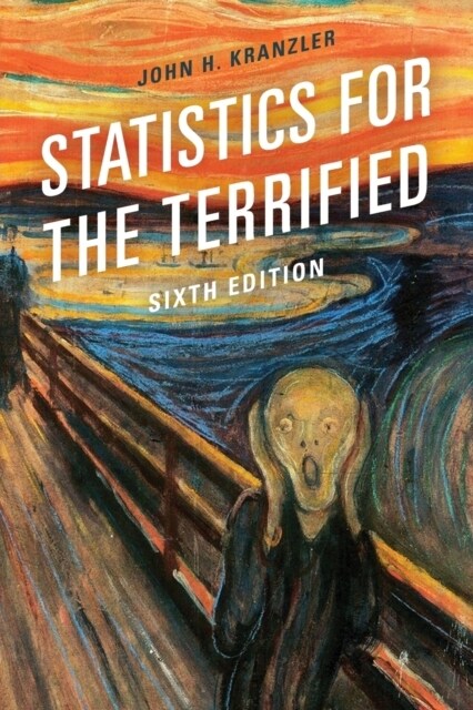 Statistics for the Terrified, Sixth Edition (Paperback, 6)