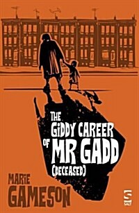 The Giddy Career of Mr Gadd (Deceased) (Paperback)