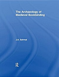 The Archaeology of Medieval Bookbinding (Paperback)