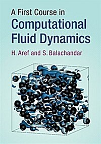 A First Course in Computational Fluid Dynamics (Paperback)