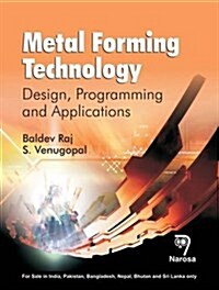 Metal Forming Technology: Design, Programming and Applications (Hardcover)