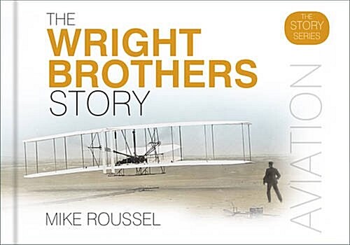 The Wright Brothers Story (Hardcover)