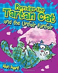 Porridge the Tartan Cat and the Unfair Funfair (Paperback)