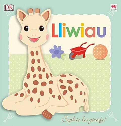 Cyfres Sophie La Girafe: Lliwiau (Hardcover)