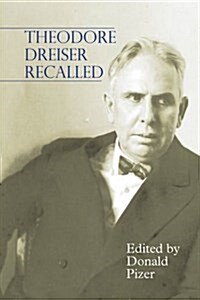 Theodore Dreiser Recalled (Hardcover)