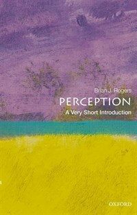 Perception : A Very Short Introduction (Paperback)