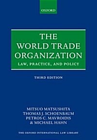 The World Trade Organization : Law, Practice, and Policy (Paperback, 3 Revised edition)