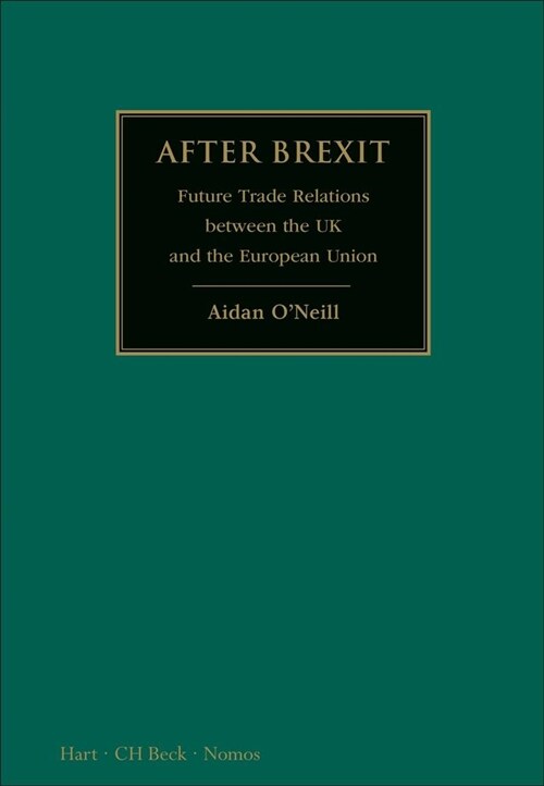 After Brexit: Future Trade Relations Between the UK and the European Union (Hardcover)