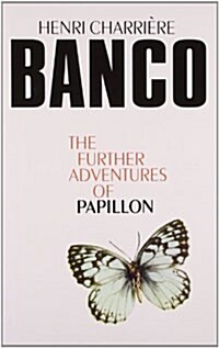Banco : The Further Adventures of Papillon (Paperback)