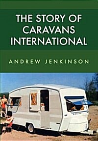The Story of Caravans International (Paperback)