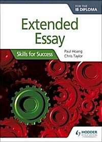 Extended Essay for the IB Diploma: Skills for Success (Paperback)