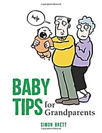 Baby Tips for Grandparents (Hardcover)