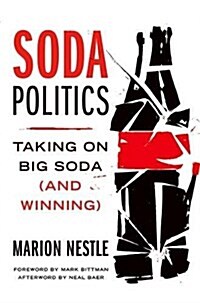 Soda Politics: Taking on Big Soda (and Winning) (Paperback)