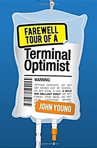 Farewell Tour of a Terminal Optimist (Paperback)
