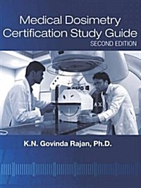 Medical Dosimetry Certification Study Guide (Paperback, 2 Rev ed)
