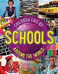 Children Like Us: Schools Around the World (Paperback)