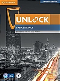 Unlock Basic Literacy Teachers Book with Downloadable Audio and Literacy Presentation Plus (Multiple-component retail product)