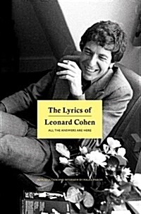 The Lyrics of Leonard Cohen : All The Answers Are Here (Hardcover)