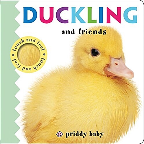 Duckling and Friends : Priddy Touch & Feel (Board Book)