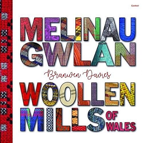 Melinau Gwlan / Woollen Mills of Wales (Paperback)