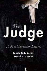 The Judge: 26 Machiavellian Lessons (Hardcover)