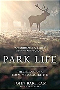 Park Life : The Memoirs of a Royal Parks Gamekeeper (Hardcover)