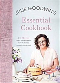 Julie Goodwins Essential Cookbook (Paperback)