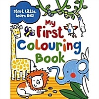 Start Little Learn Big My First Colouring Book (Paperback)