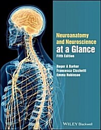 Neuroanatomy and Neuroscience at a Glance (Paperback, 5 ed)