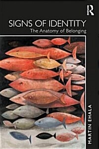 Signs of Identity : The Anatomy of Belonging (Paperback)