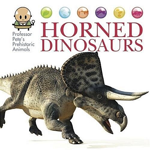Professor Petes Prehistoric Animals: Horned Dinosaurs (Hardcover, Illustrated ed)